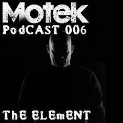Motek Podcast 006 - The Element