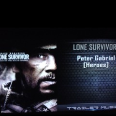 Heroes By Peter Gabriel "lone Survivor"