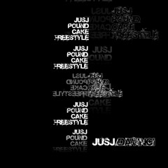 Pound Cake Freestyle #JusJPoundCake