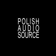 Polish Audio Source Podcast #009