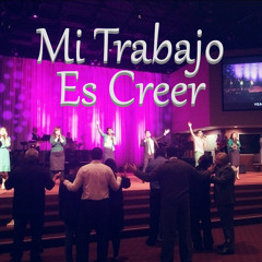 Mi Trabajo Es Creer - Nohemi Hernandez