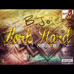 B.Jo - "Work Hard" feat. Yung Pete | Produced by @TheRealTDot