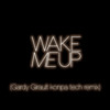 Wake Me Up (Gardy Girault konpa tech remix)