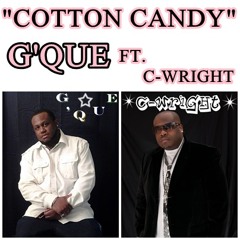 "COTTON CANDY" BY: G-QUE FT. C-WRIGHT