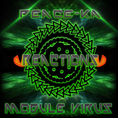 Peace-Ka&Module Virus-Reactions