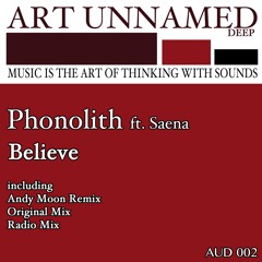 AUD002 : Phonolith feat. Saena - Believe (Andy Moon Remix)