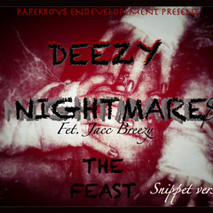 Deezy - "Nightmares" Fet. Jacc Breezy (The Feast)