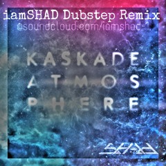 Kaskade - Atmosphere (Dubstep Remix iamSH∆D) HQ Stereo Mastered **Free Download link** REVISED