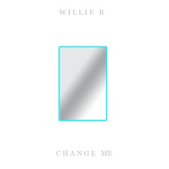 Change Me (Justin Bieber Cover) (prod. by @WillieBMusic)