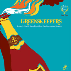 Greenskeepers "15 Minutes" - Dimitri From Paris Remix