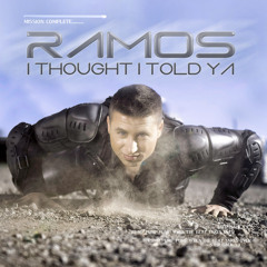 RAMOS - I Thought I Told Ya (Radio Edit)