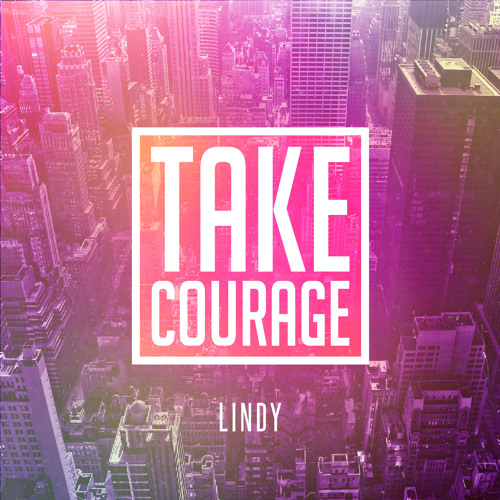 Take Courage