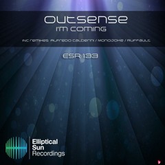 Outsense - I'm Coming (Alfredo Calderini Remix) [Elliptical Sun Recordings]