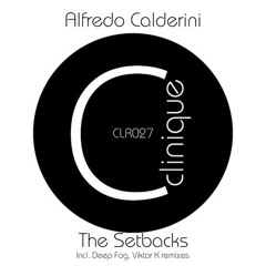 Alfredo Calderini - The setbacks (Original Mix) [Clinique Recordings]