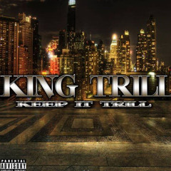Never Change By King Trill (unreleased) - Brand New Hip Hop 2013