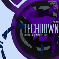 techdown - dark force user (demo) out now