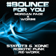 #Bounce For You (Statut3 & Xonic's Robotic Punk Re-Work)