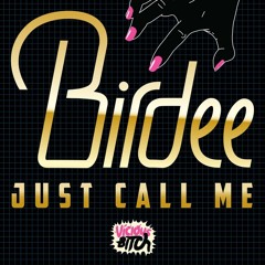 Birdee - Just Call Me (Fare Soldi Remix)