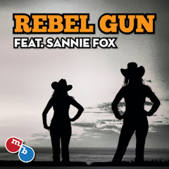 Rebel Gun feat. Sannie Fox