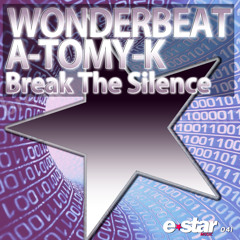 WONDERBEAT & A-TOMY-K -BREAK THE SILENCE // BUY NOW! / YA A LA VENTA!