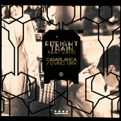 Freight Train feat. Zaiio - Casablanca (D'Vinci Remix) OUT NOW!!!