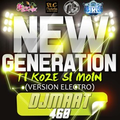 DjMaat460 Ft New Generation - Ti Koz Si Moin (Vrs Electro) 2014 ! ♫ [LRL PRODUCTION™] ♫
