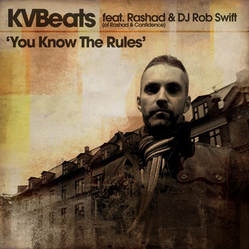 KVBeats feat. Rashad (of Rashad & Confidence) & DJ Rob Swift "You Know The Rules"