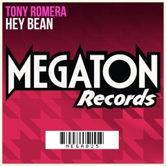Tony Romera - Hey Bean (Original Mix)