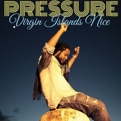 Pressure Busspipe - Virgin Islands Nice