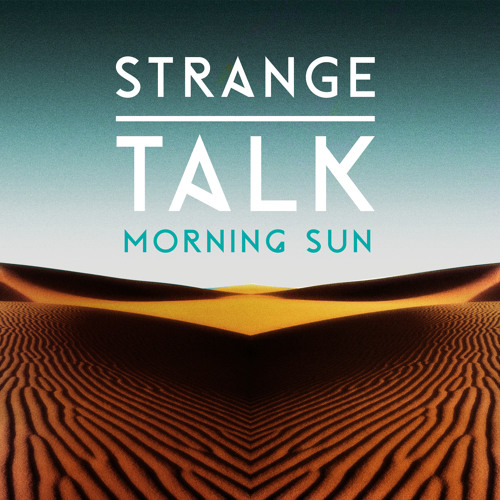 Strange Talk - Morning Sun