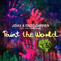 Jidax & Enzo Darren - Paint The World (Dirty Rush & Gregor Es Remix) [feat. Chester Rushing]