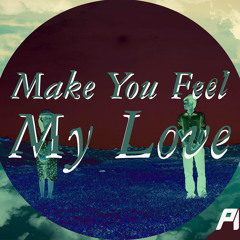 Make You Feel My Love (Billy Joel Cover)