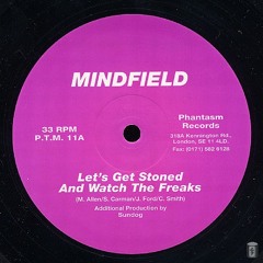 Mindfield - Let's Get Stoned And Watch The Freaks