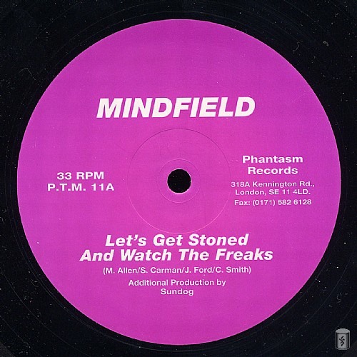 Mindfield - Let's Get Stoned And Watch The Freaks