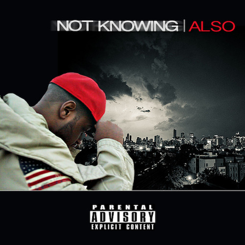 ALSO – Not Knowin by ALSOmc