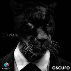 'OSCURO' | SiD VAGA on Klangbox.Fm