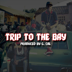 YG/Tyga/DJ Mustard Type Beat - "Trip to the Bay" [Prod. by G. Cal]