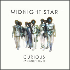 Midnight Star - Curious (JackLNDN Remix)
