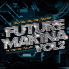 Future Makina Volume 2 (On Sale Now)
