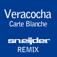 Veracocha - Carte Blanche (Sneijder Remix) [FREE DOWNLOAD]