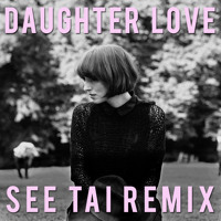 Daughter - Love (The Photographic Remix)