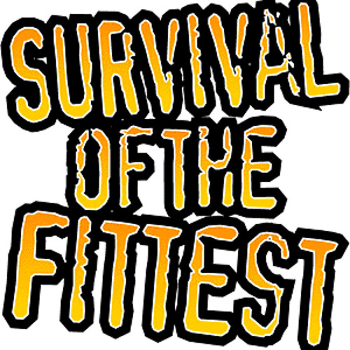Survival Of The Fittest Ft. Real Deal