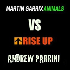 Animal VS Rise Up Mash-Up  Andrew Parrini
