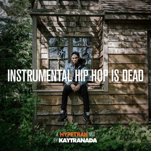 Unreleased 3 (Chaka Kahn - Ain't Nobody sample) (Instrumental Hip Hop Is Dead)Kaytranada / Hypetrak