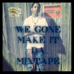 Lit Dj Out Da Squad Ft. Lil Toodie- We Gone Make It