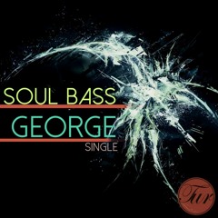 Soul Bass - George (Original Mix) [Tech Up Recordings] OUT NOW!!!