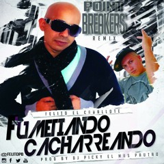 FUMETIANDO Y CACHARREANDO DJ PICKY FT FELITO EL CABALLOTE .mp3