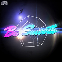 Be Smooth EP