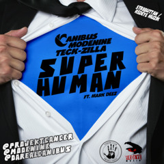 Teck-Zilla (feat. Canibus, Modenine & Mark Deez) - "Super Human"
