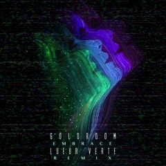 Goldroom - Embrace (Lueur Verte Remix)